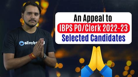 An Appeal To Ibps Po Clerk Selected Candidates