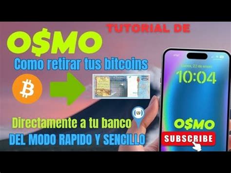 TUTORIAL DE OSMO WALLET COMO RETIRAR TUS BITCOIN A QUETZALES