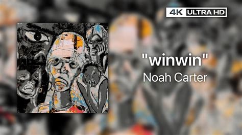 Noah Carter Winwin Lyrics 4K YouTube