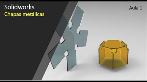 Aula 1 Curso Solidworks Chapas Metálicas Youtube