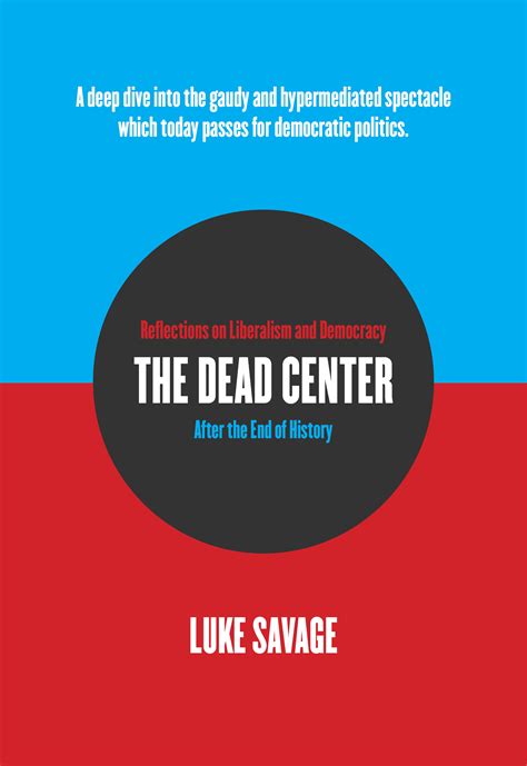 The Dead Center by Luke Savage | Goodreads