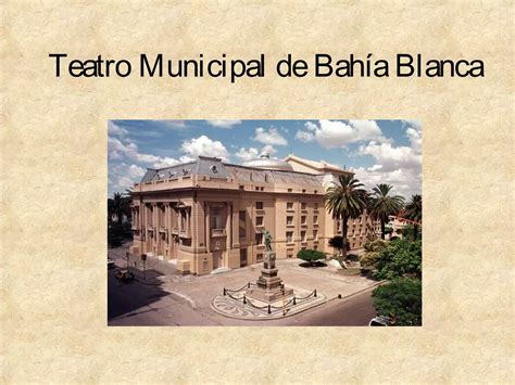 Teatro municipal de bahía blanca PPT