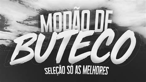 MODÃO DE BUTECO 2 MODA CAIPIRA SÓ AS MELHORES SERTANEJO RAIZ 2