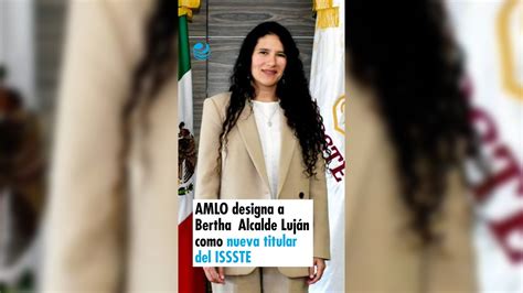 AMLO designa a Bertha Alcalde Luján como nueva titular del ISSSTE