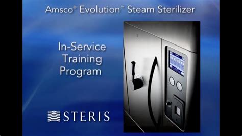 Amsco Evolution Medium Steam Sterilizer In Service Training