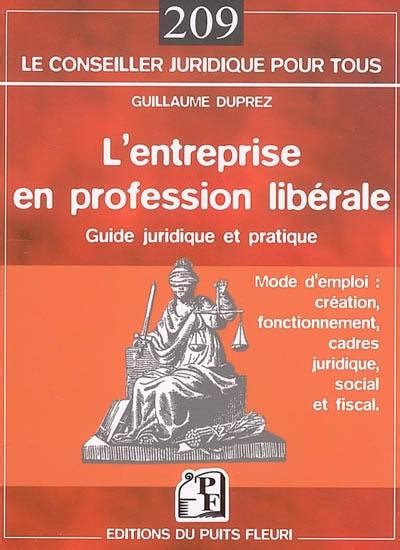 Livre Lentreprise En Profession Libérale Le Livre De Guillaume