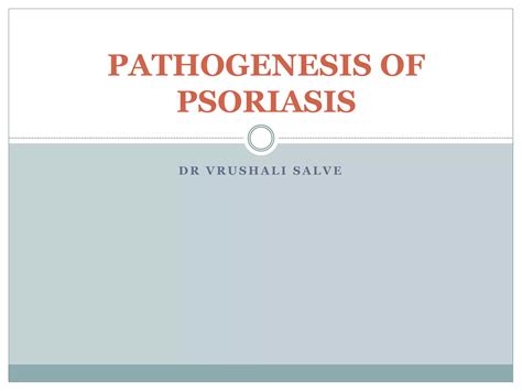 Pathogenesis Of Psoriasispptx