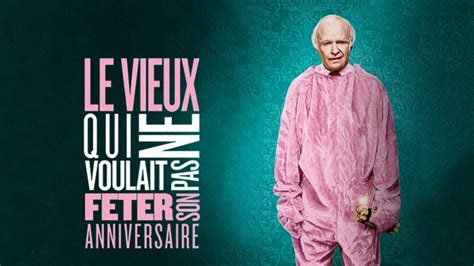 Le Vieux Qui Ne Voulait Pas F Ter Son Anniversaire En Streaming France Tv