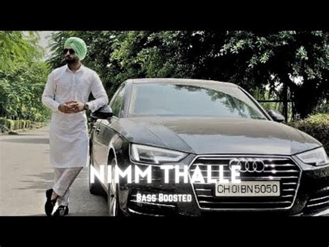 Nimm Thalle Bass Boosted Jordan Sandhu New Punjabi Songs