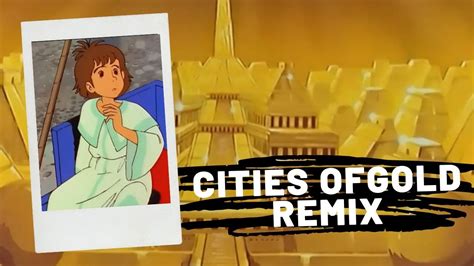 Cities Of Gold Remix - YouTube