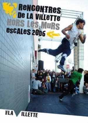 Les Rencontres De La Villette Hors Les Murs Compagnies Hip Hop Sur