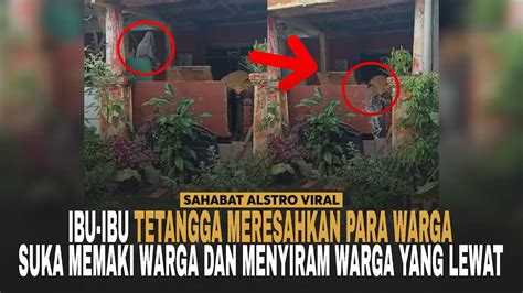 IBU IBU TETANGGA Meresahkan Kembali Berulah Mengganggu Para Warga