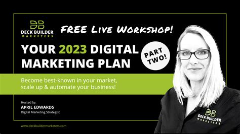 2023 Digital Marketing Plan: Part 2 | Deck Builder Marketers