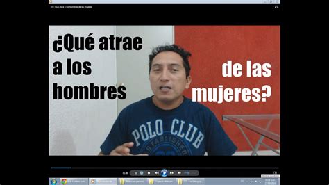 Qu Atrae A Los Hombres De Las Mujeres Youtube