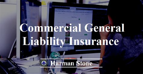 Commercial General Liability Insurance Harman Stone Corporation