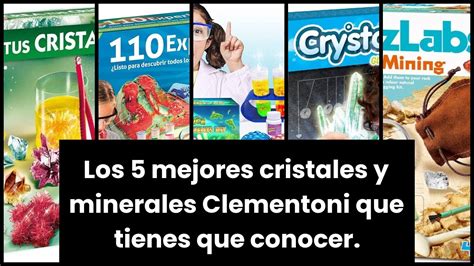 Los Mejores Cristales Y Minerales Clementoni Que Tienes Que Conocer