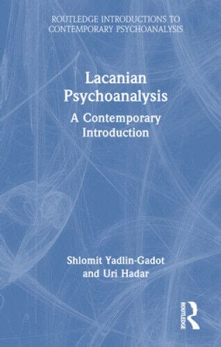 Lacanian Psychoanalysis A Contemporary Introduction Routledge