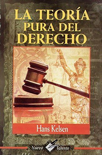 La Teoría Pura Del Derecho Hans Kelsen Grupo Corporativo Ludp