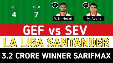 Gef Vs Sev Gef Vs Sev Dream11 Team Laliga Santander Youtube