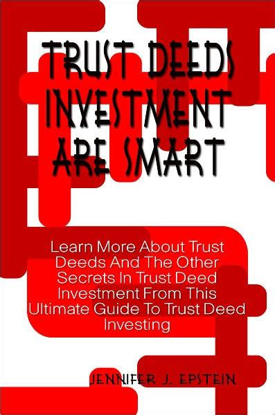 Trust Deeds Investment Are Smart Learn More About Trust Deeds And The Other Secrets In Trust