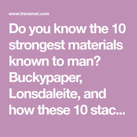 Do You Know The Strongest Materials Known To Man Buckypaper