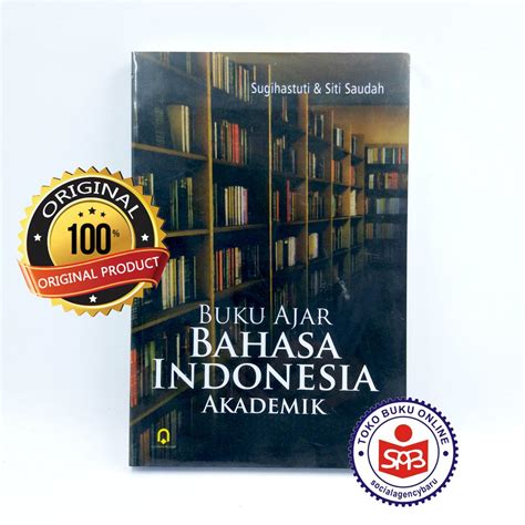 Jual Buku Ajar Bahasa Indonesia Akademik Sugihastuti Siti Saudah