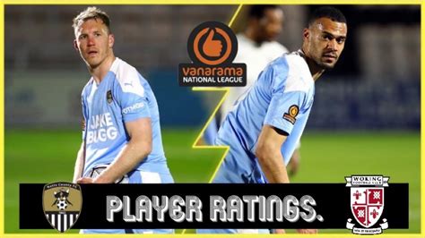 Player Ratings Woking 2 4 Notts County Youtube