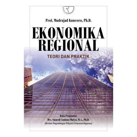 Jual Ekonomika Regional Teori Dan Aplikasi Mudrajad Kuncuro