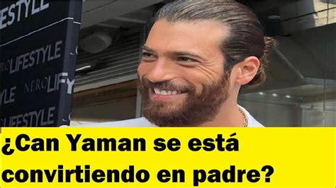 Can Yaman Se Est Convirtiendo En Padre Youtube