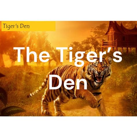 The Tiger's Den - The Tiger's Den | Podcast on Spotify