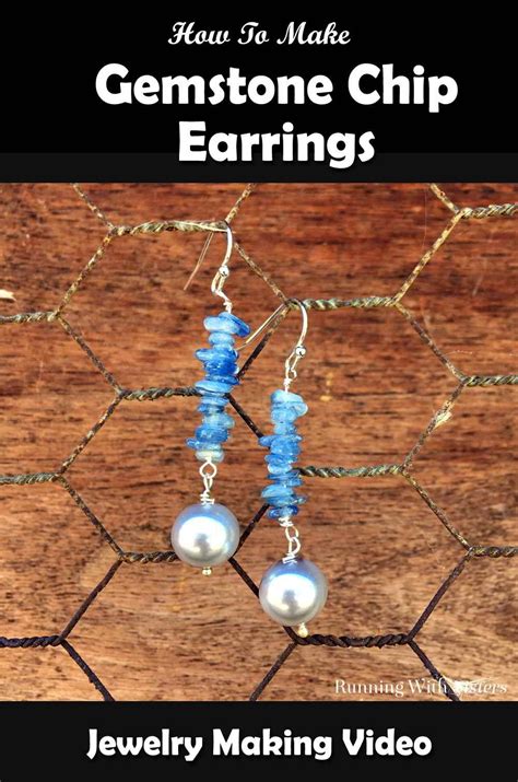 How To Make Gemstone Chip Earrings Running With Sisters Gemstone