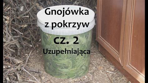 Gnojówka z pokrzyw Część druga poradnika uzupełnienie ZŻ96 2