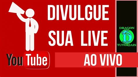 Divulgando Canal Live De Divulga O Ganhe Muitos Inscritos Ao