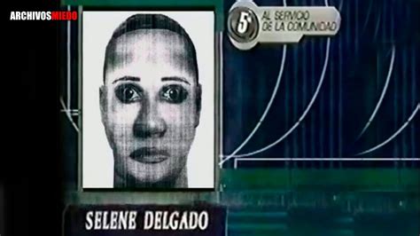 MISTERIOSO CASO DE SELENE DELGADO LA MUJER DESAPARECIDA HACE 20 AÑOS DE