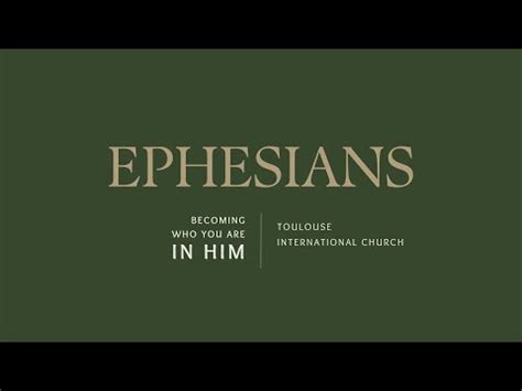 Ephesians Becoming Who You Are In Him Youtube