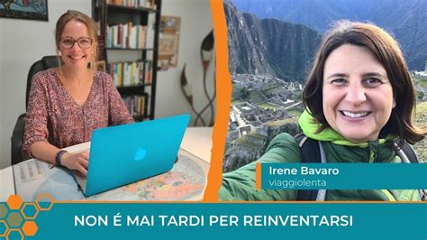 Non Mai Tardi Per Reinventarsi Professionalmente La Storia Di Irene