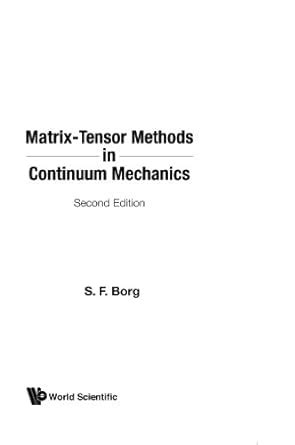 Amazon Matrix Tensor Methods In Continuum Mechanics Revised 2Nd