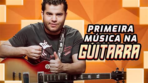 COMO TOCAR GUITARRA Tocando sua primeira música YouTube