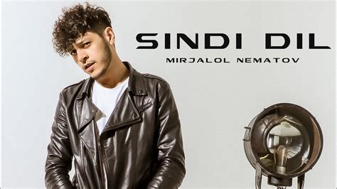 Mirjalol Nematov Sindi Dil Premyera Youtube