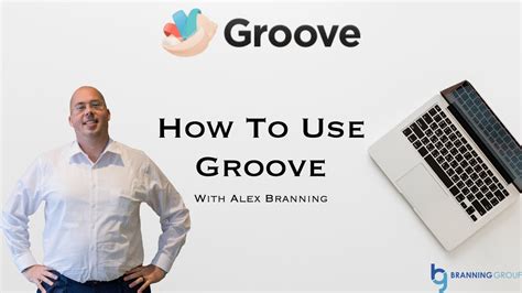 How To Use Groove Youtube