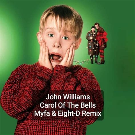 Stream John Williams - Carol Of The Bells (Home Alone) (Dj Myfa & Eight ...