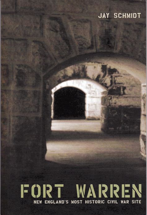 Fort Warren: New England's Most Historic Civil War Site eBook by Jay Schmidt - EPUB | Rakuten