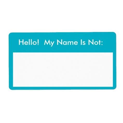 A Blue And White Name Tag With The Words Hello My Name Is Not