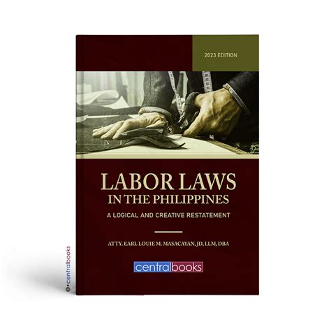 Labor Laws In The Philippines A Logical And Creative Restatement 2023