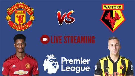 Manchester United Vs Watford Epl Live Stream Sports Nigeria