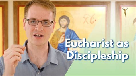 Eucharist As Discipleship True Presence Week 2 Youtube