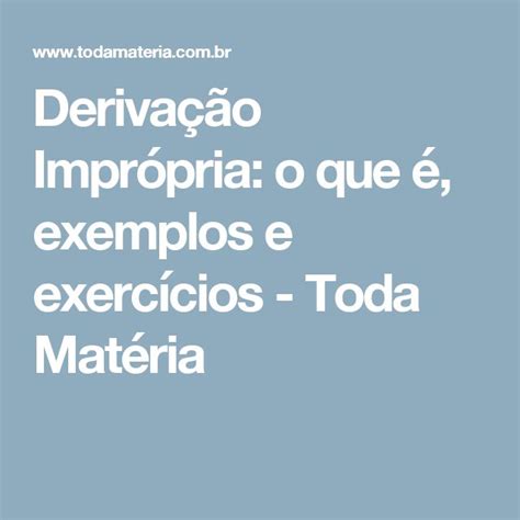 Derivação Imprópria: o que é, exemplos e exercícios - Toda Matéria ...