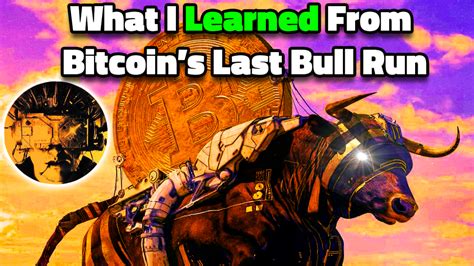 Key Thing Learned From Bitcoin Bull Run Bitcoin Magazine Bitcoin