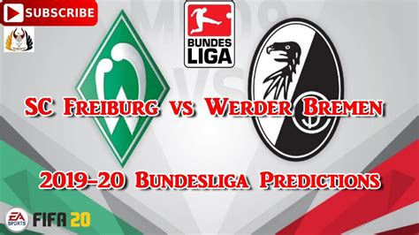 SC Freiburg Vs Werder Bremen 2019 20 German Bundesliga Predictions