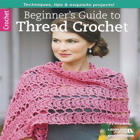 Leisure Arts Beginner S Guide To Thread Crochet Bk Oriental Trading